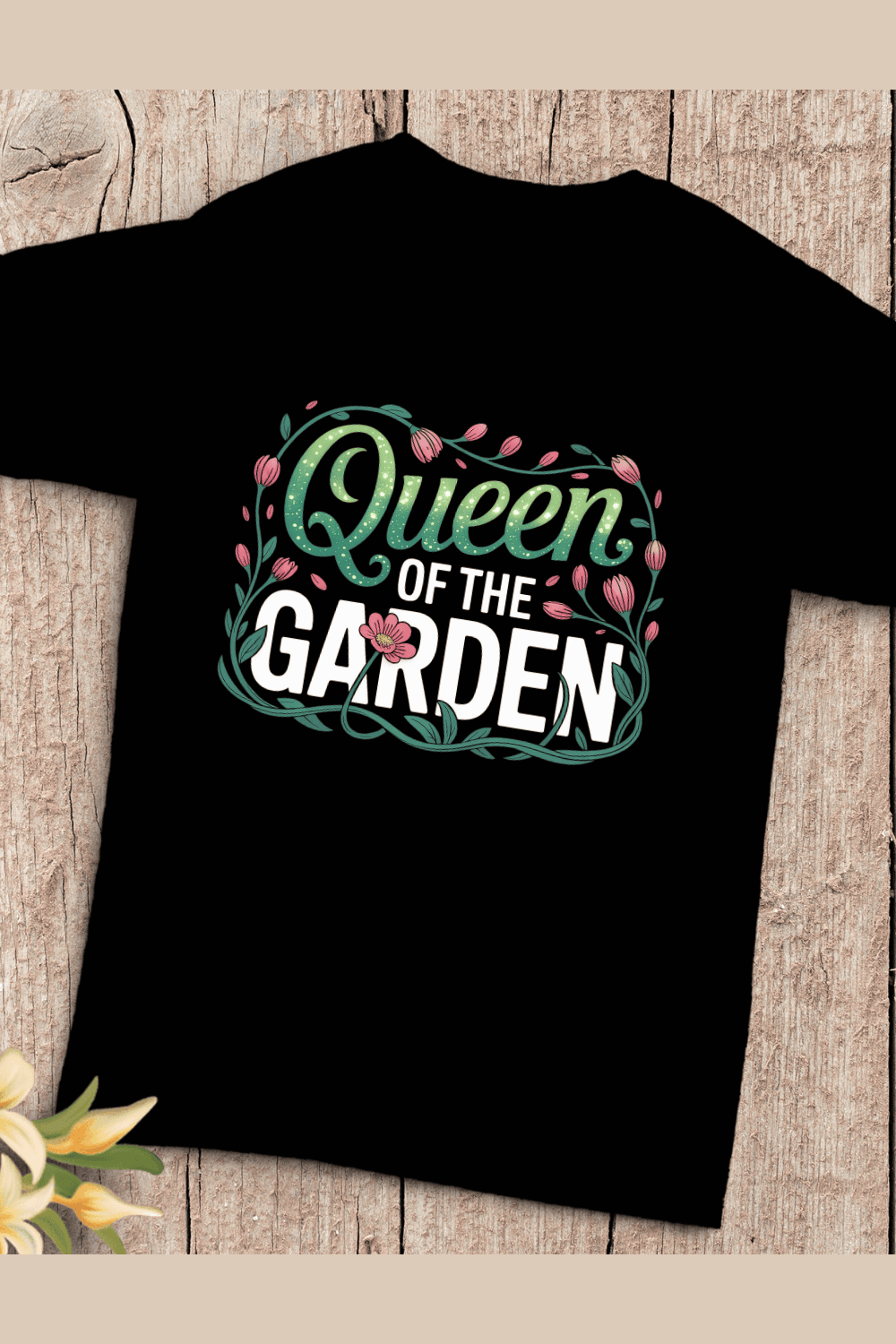 Queen of the Garden Floral T-Shirt Design pinterest preview image.