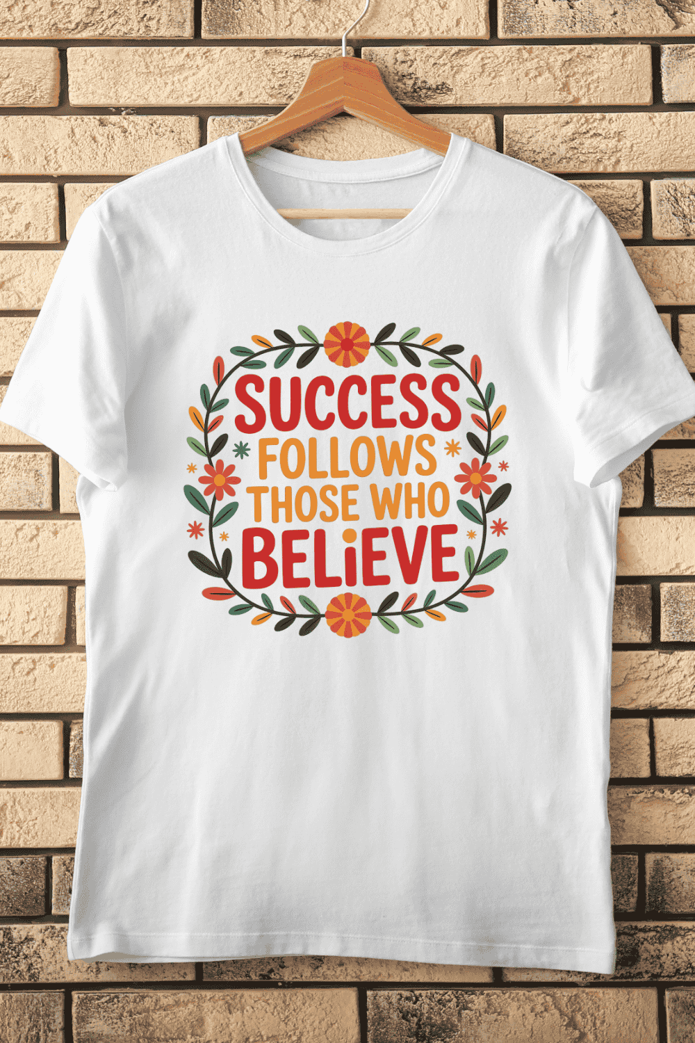 Believe in Yourself with Flowers T-Shirt Design pinterest preview image.