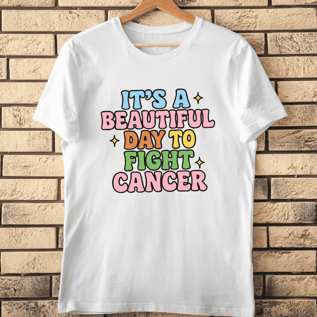 It's A Beautiful Day To Fight Cancer T-Shirt Design cover image.
