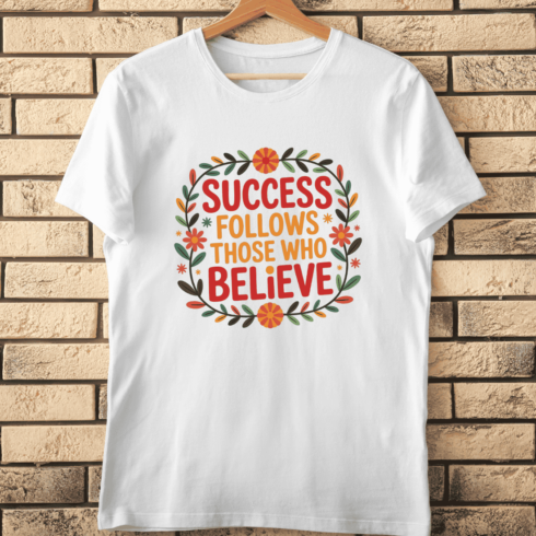 Believe in Yourself with Flowers T-Shirt Design cover image.