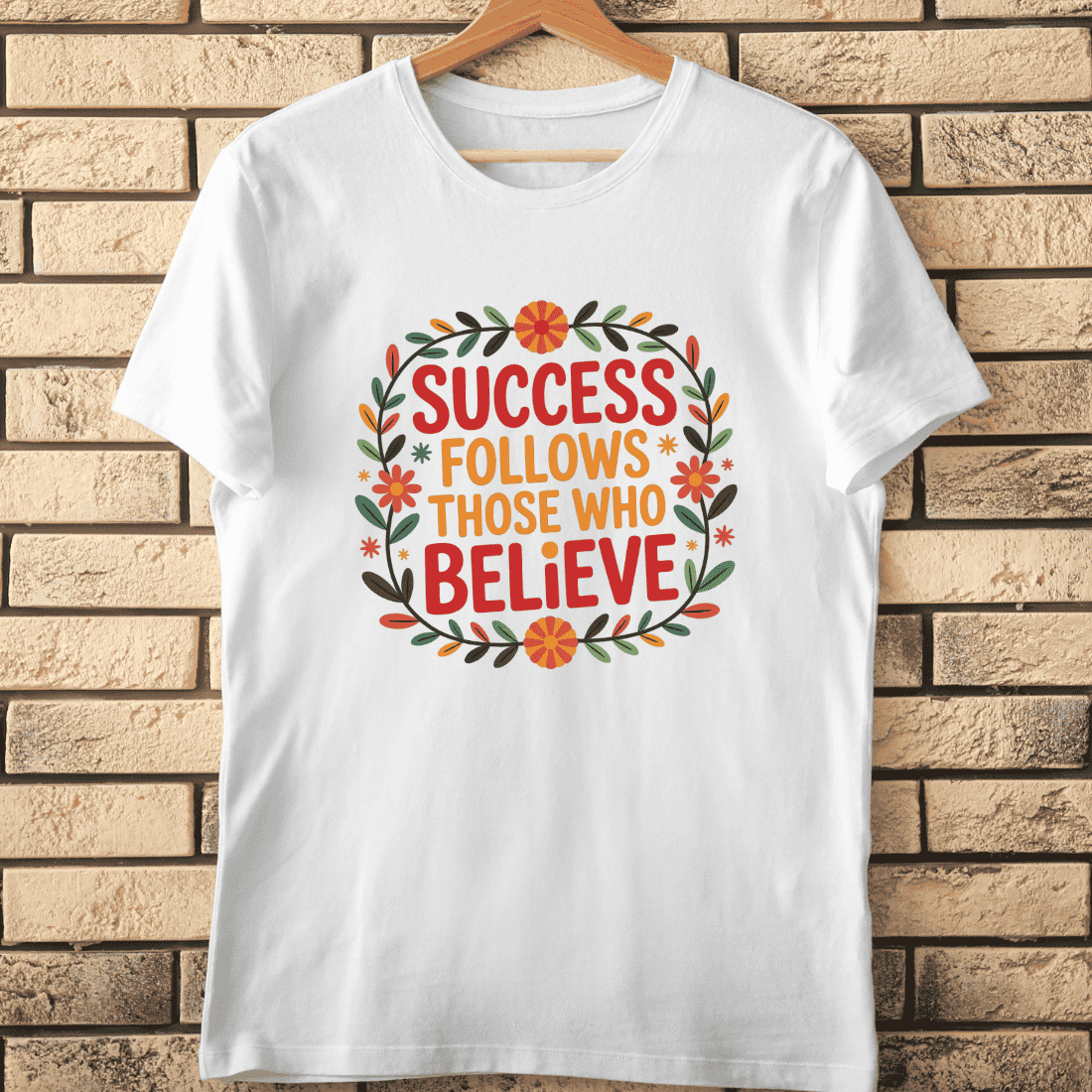 Believe in Yourself with Flowers T-Shirt Design cover image.