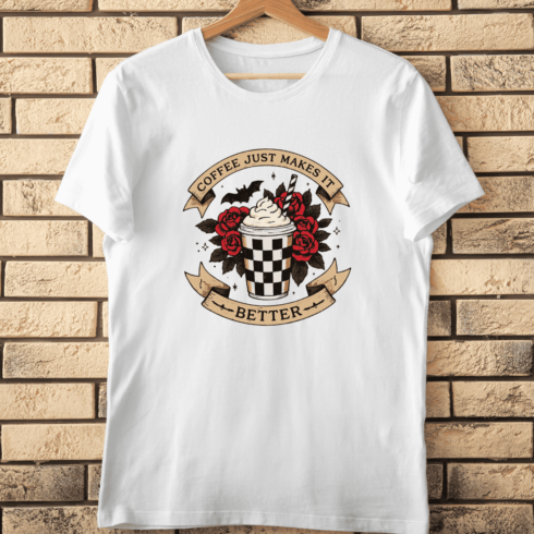 Coffee Just Makes It Better Floral Coffee T-Shirt Design cover image.