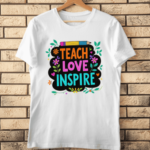Teacher's Motto Inspirational T-Shirt Design cover image.