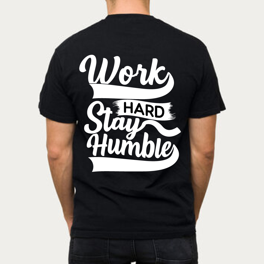 Work Hard Stay Humble Motivational T-Shirt Black preview image.