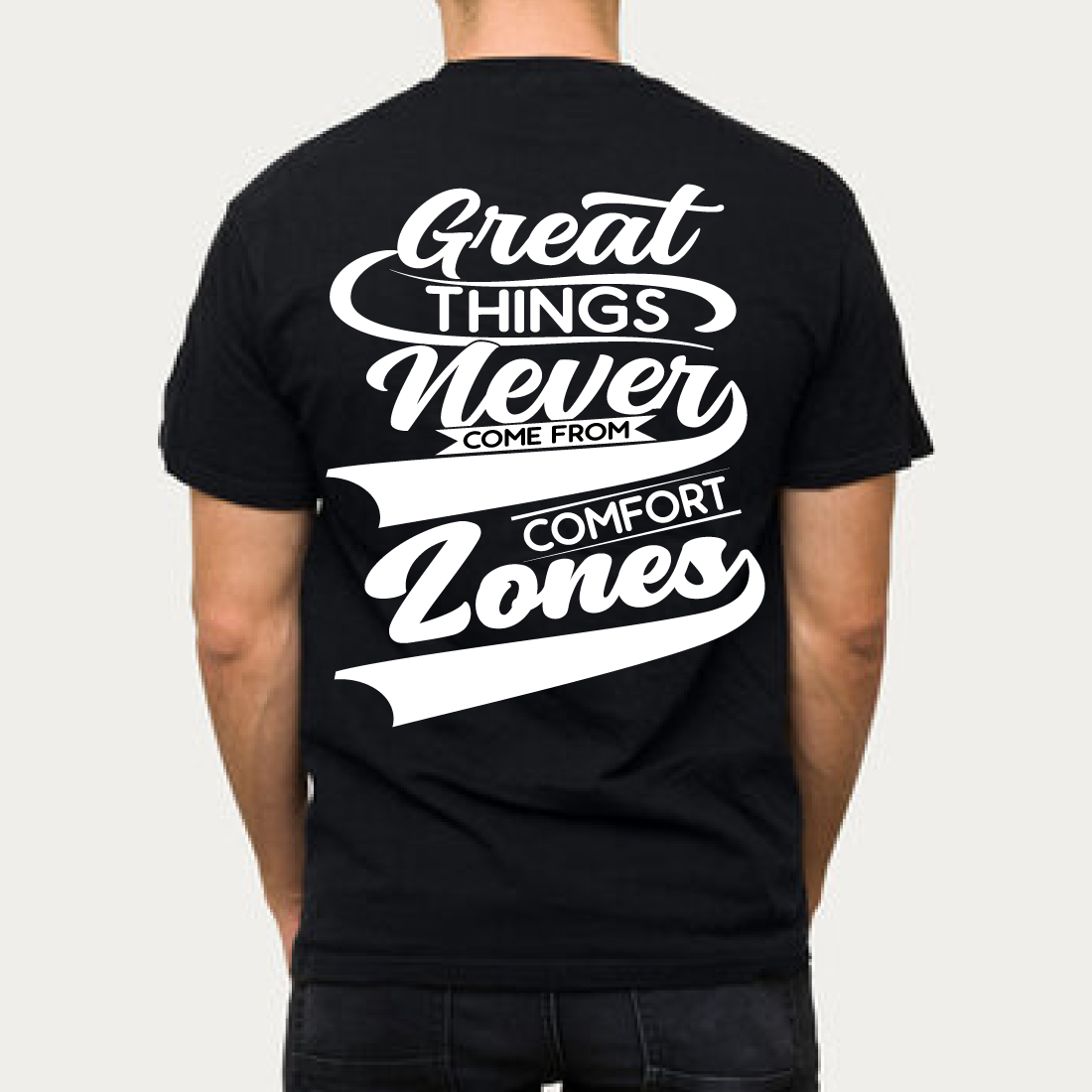 Great Things Never Come From Comfort Zones T-Shirt preview image.