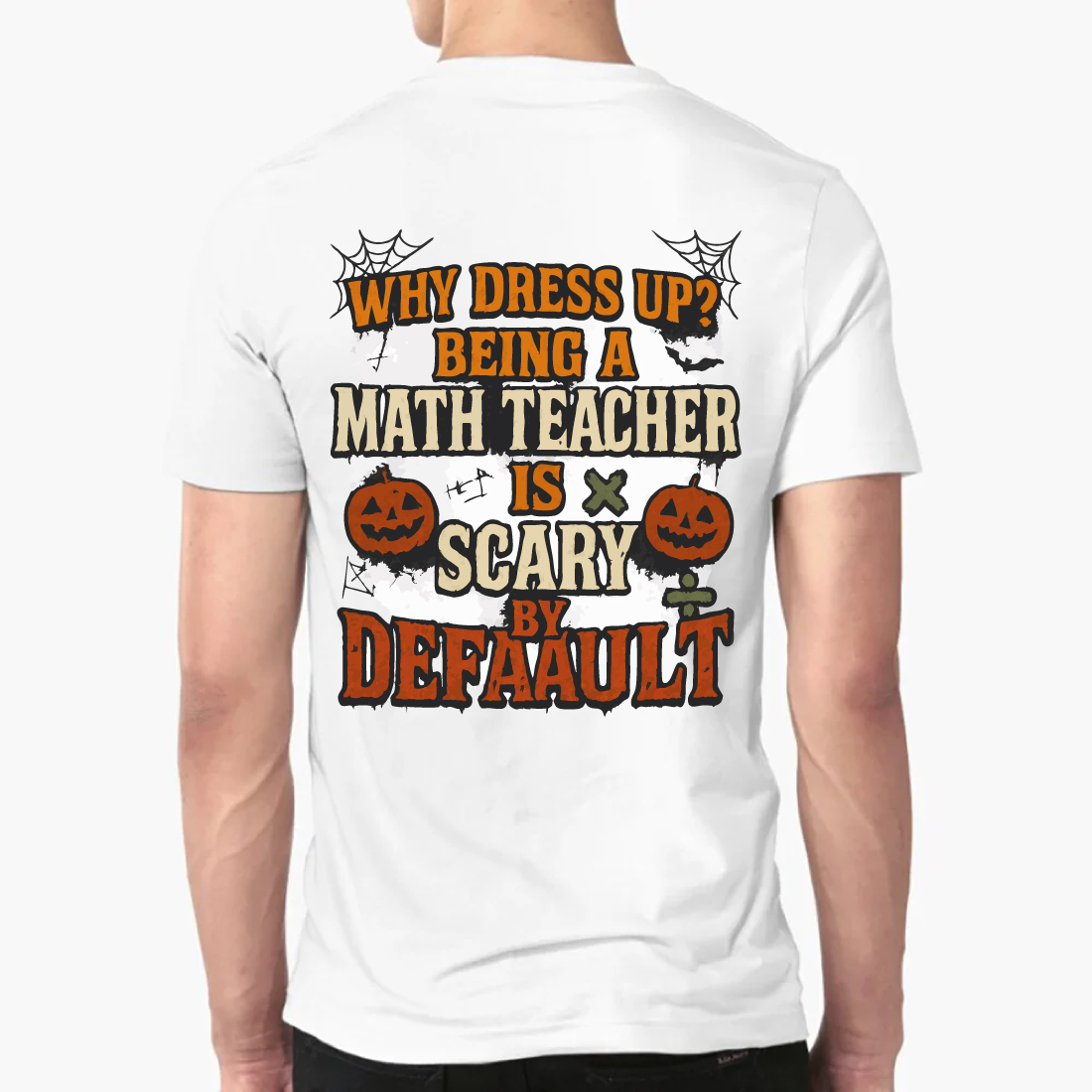 Math Teacher Halloween Scary By Default Funny Tee preview image.
