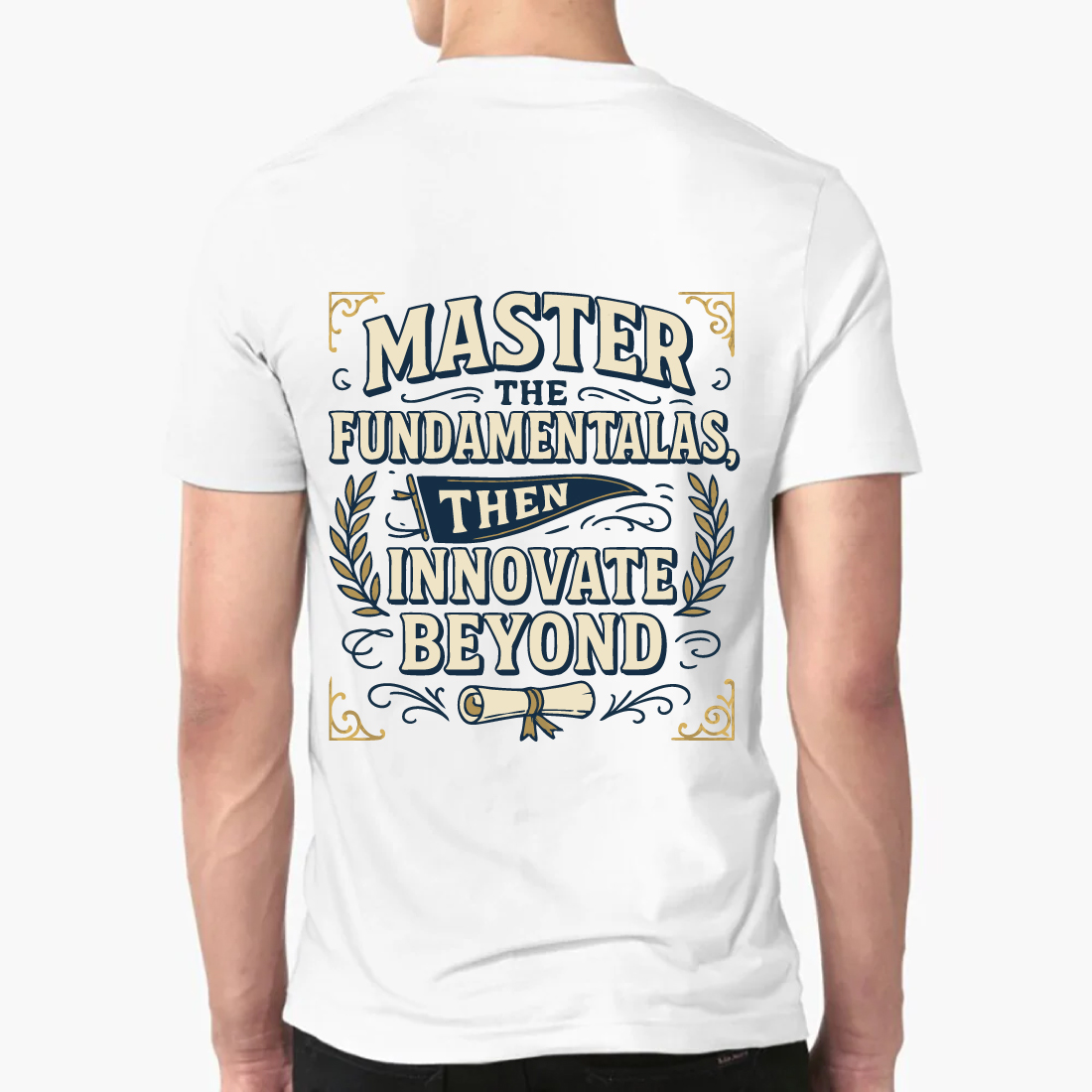 Master Fundamentals Then Innovate T-Shirt preview image.