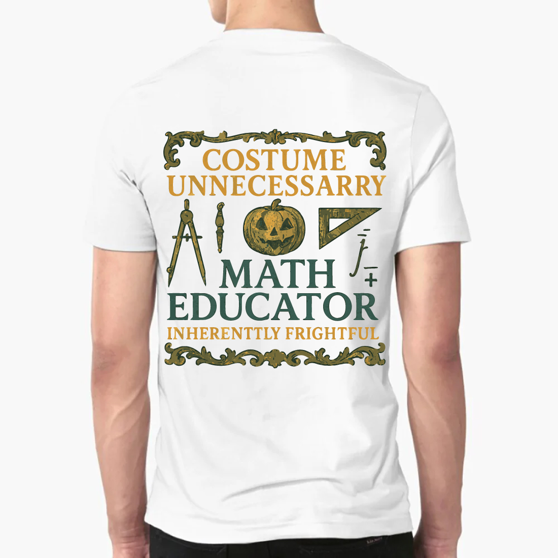 Costume Unnecessary Math Educator Frightful Tee preview image.
