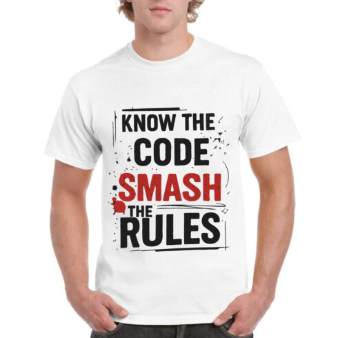 Know The Code Smash The Rules T-Shirt cover image.