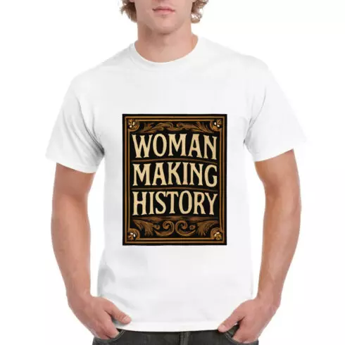 Woman Making History Vintage T-Shirt Empowerment cover image.