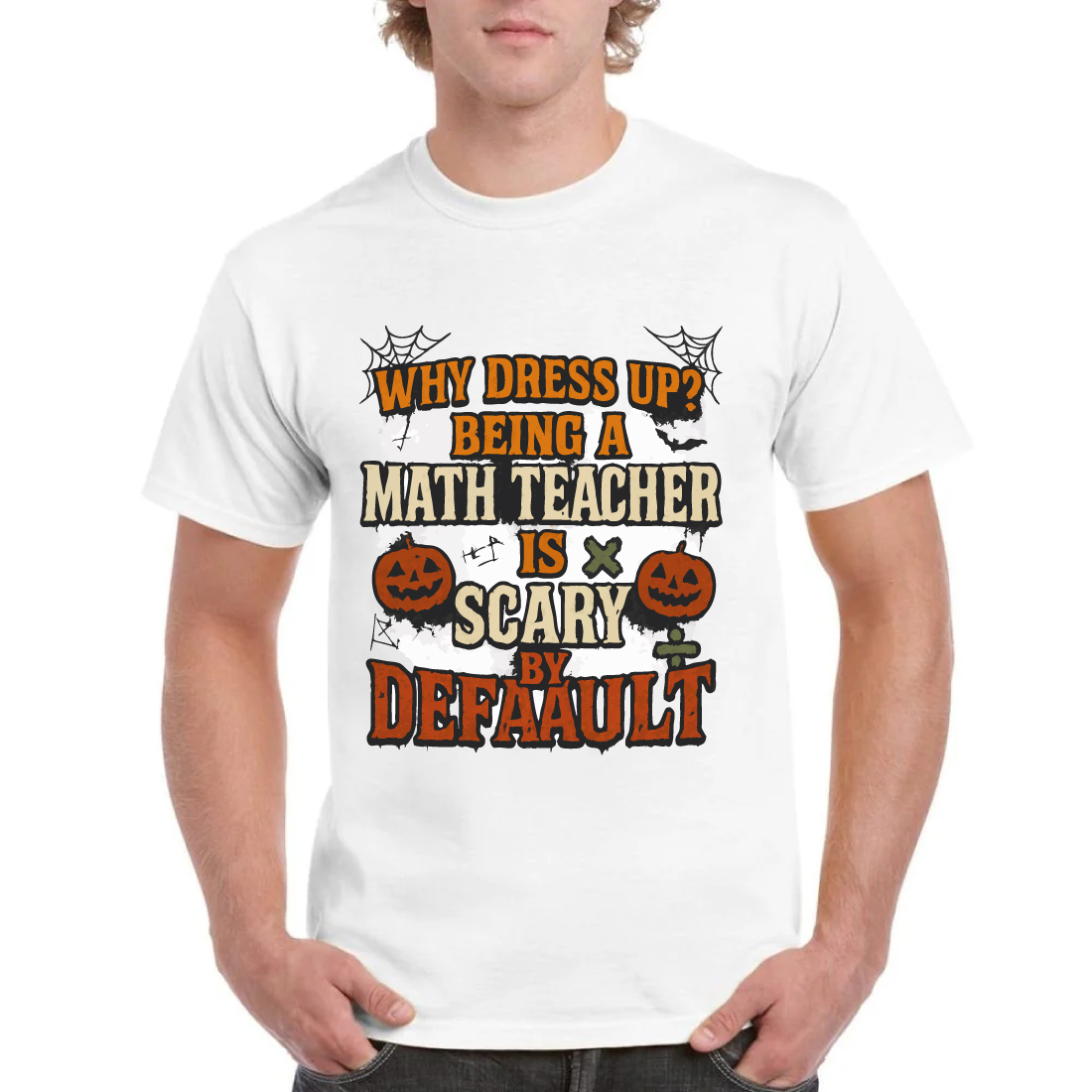 Math Teacher Halloween Scary By Default Funny Tee cover image.