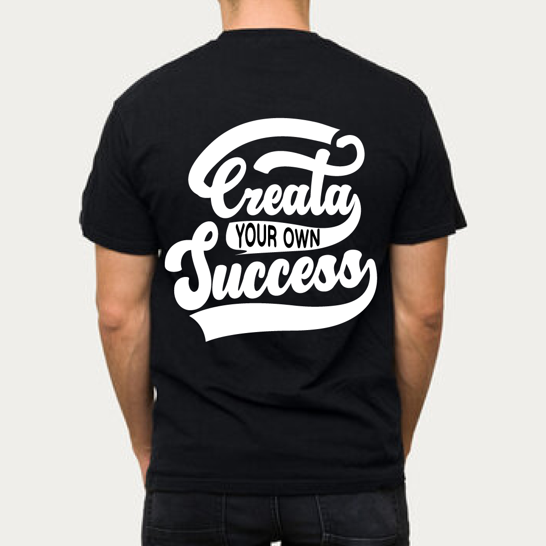 Create Your Own Success Motivational T-Shirt Black preview image.