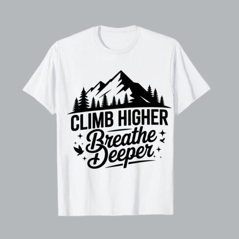 Mountain Trees Climb Higher Breathe Deeper Graphic_1 Climb higher breathe deeper mountain trees bird birds hiking EPS PNG T shirt Design cover image.