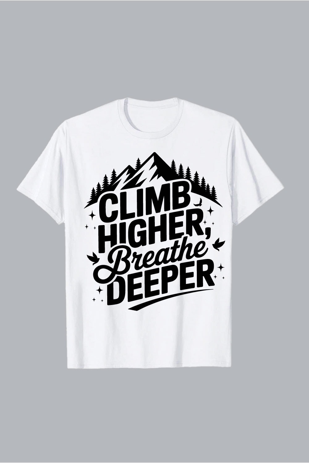 Climb higher breathe deeper mountain trees birds pine trees Flying bird silhouette wings freedom hiking EPS PNG T shirt Design pinterest preview image.