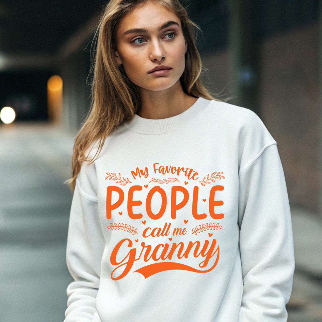 my favorite people call me granny cute and loving quote design for grandma gifts. graphic design. 4 with female sweatshirt mock up 36