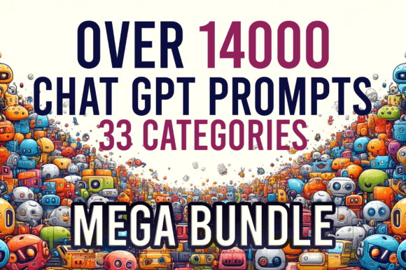 over 14000 chat gpt prompts mega bundle graphics 95300609 1 1 580x387 663