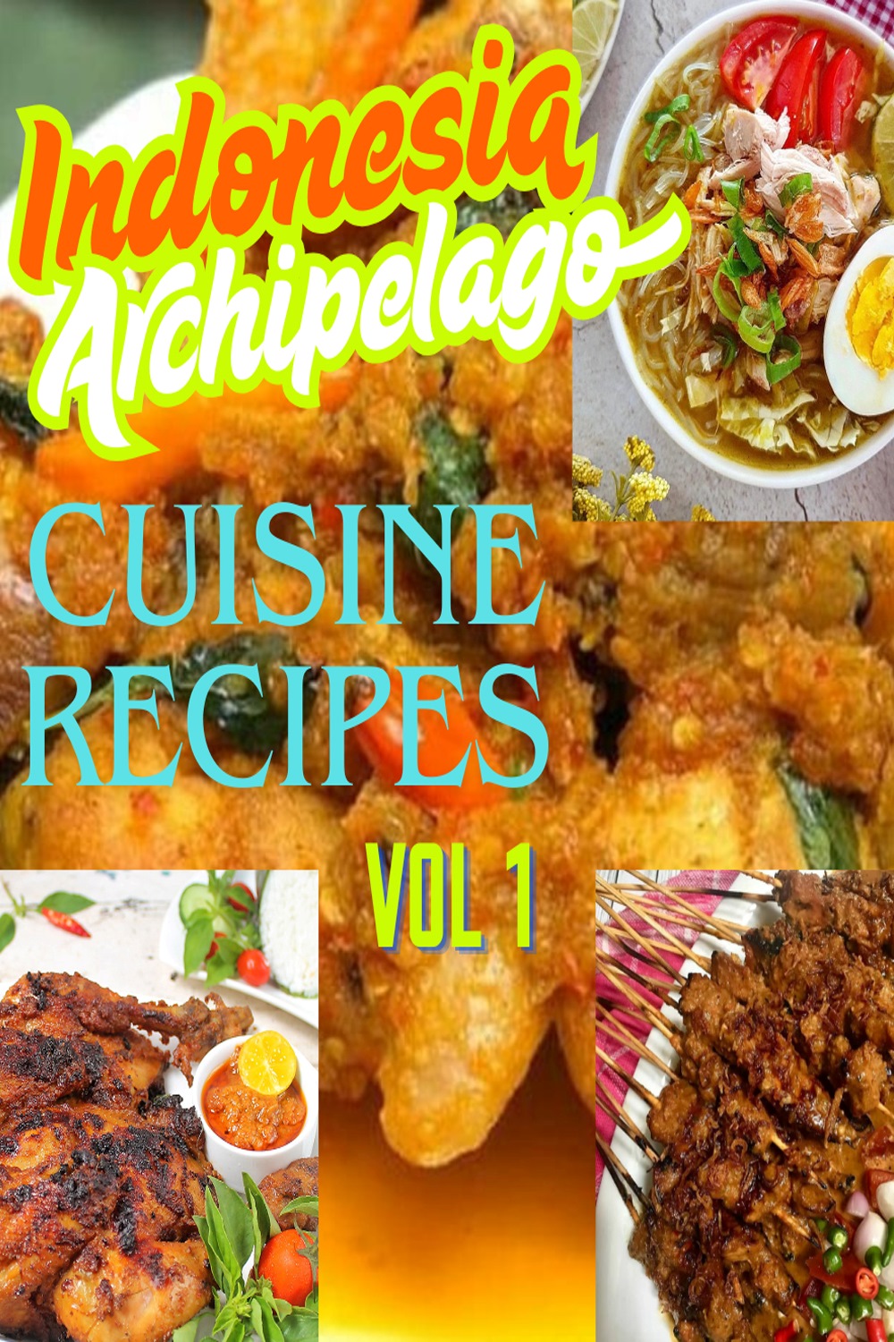 10-Indonesian Archipelago Cuisine Recipes VOL 1 pinterest preview image.