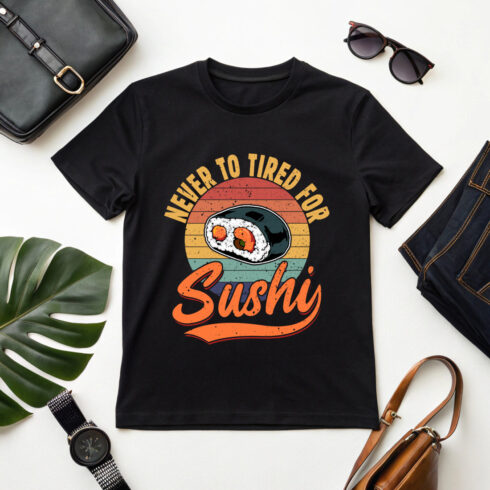 Retro Sushi Lover Graphic Design with Funny "Never Too Tired for Sushi" Quote Sushi Graphic Design cover image.