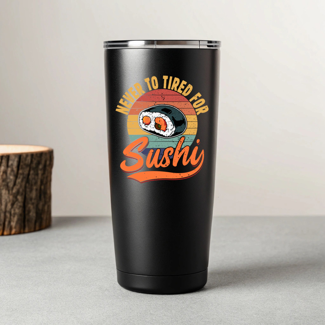 retro sushi lover graphic design with funny never too tired for sushi quote. sush graphic design 8 black tumblers mockup 32