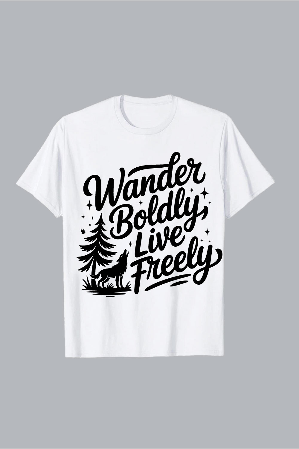 Bold wolf and pine tree with inspirational text white t-shirt Wander boldly live freely nature scene wolf howling hiking EPS PNG T shirt Design pinterest preview image.