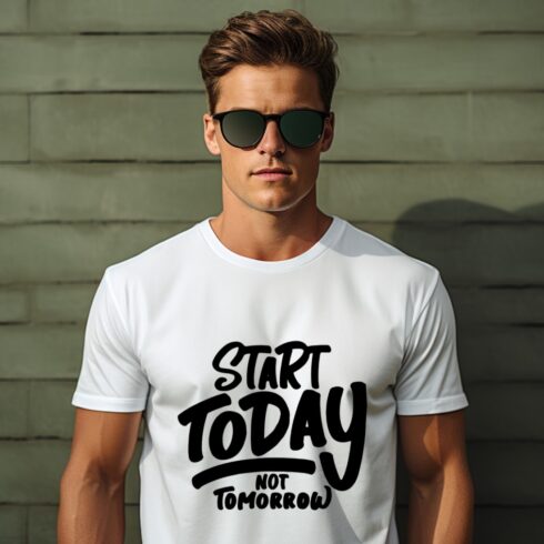 Start Today, Not Tomorrow, Motivational Typography Quote Design for T Shirt cover image.