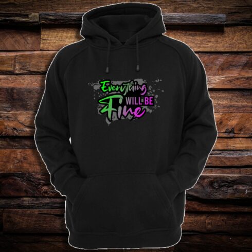 Everything Will Be Fine – Motivational Hoodie cover image.