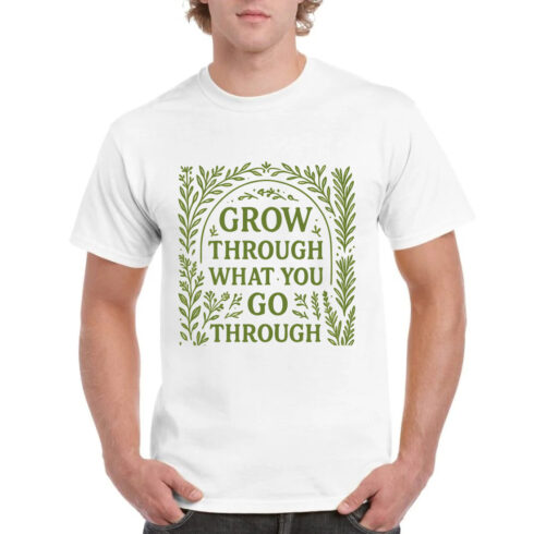 Grow Through What You Go Through Motivational Tee cover image.