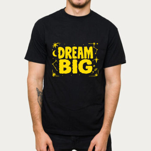 Dream Big T-Shirt Yellow Text Motivational Tee cover image.