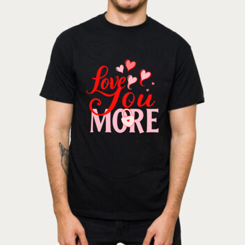 Love You More Heart T-Shirt Black Valentine Gift cover image.