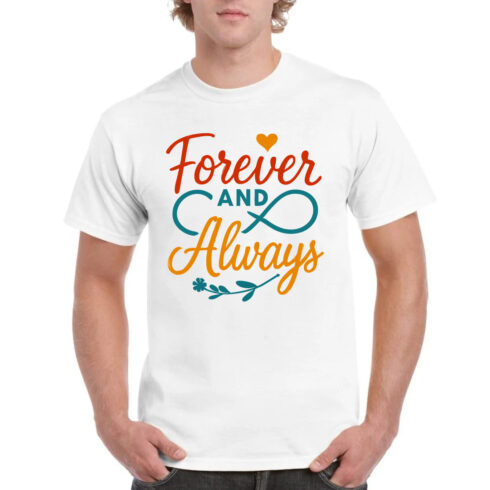 Forever & Always T-Shirt Love Quote Infinity Tee cover image.