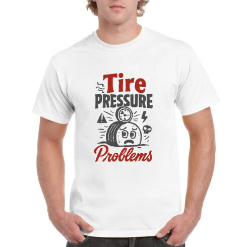 Tire Pressure Problems Funny Mechanic T-Shirt cover image.