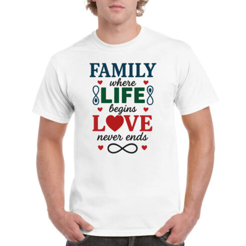 Family Life Begins Love Never Ends T-Shirt cover image.