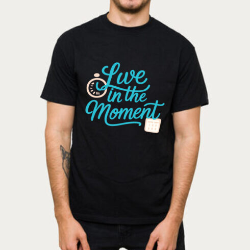 Live in the Moment Inspirational T-Shirt Design cover image.
