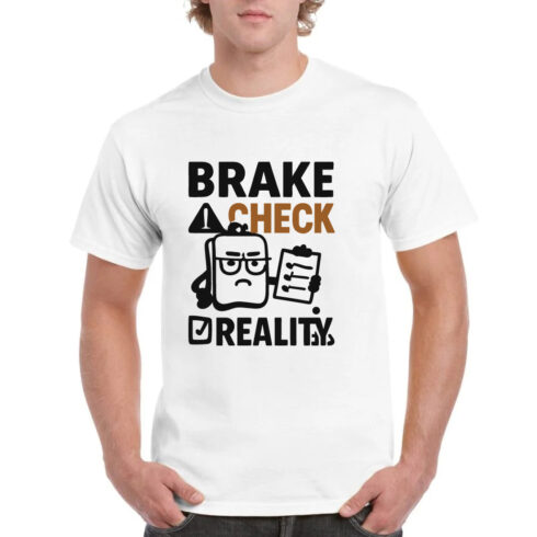 Brake Check Reality Funny T-Shirt Sarcastic Tee cover image.
