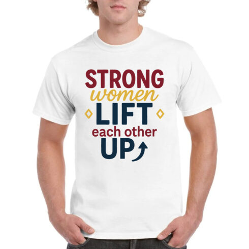 Strong Women Lift Each Other Up Shirt cover image.