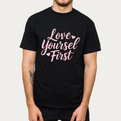 Love Yourself First Motivational T-Shirt Black Tee cover image.