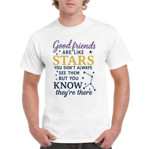 Good Friends Are Like Stars Friendship Quote Tee cover image.
