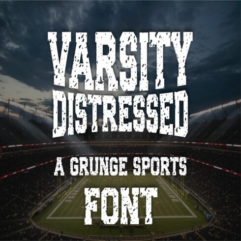 Varsity Distressed Font Bold Grunge Sports Typeface cover image.