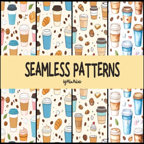 Cute Coffee Cups and Pastries Seamless Patterns cover image.