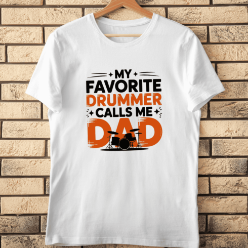 My Favorite Drummer Calls Me Dad T-Shirt Design cover image.
