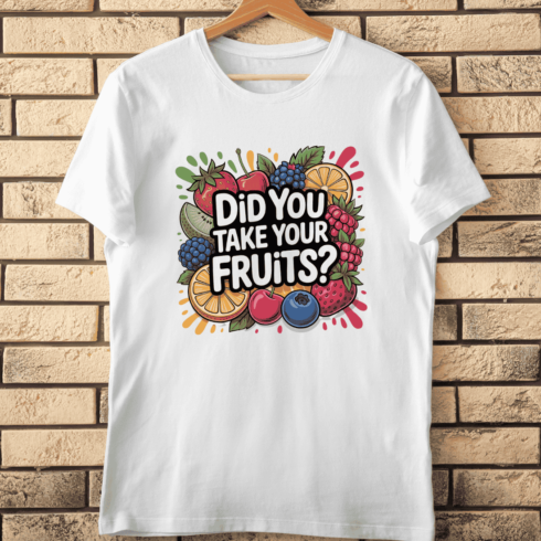 Did You Take Your Fruits T-Shirt Design cover image.