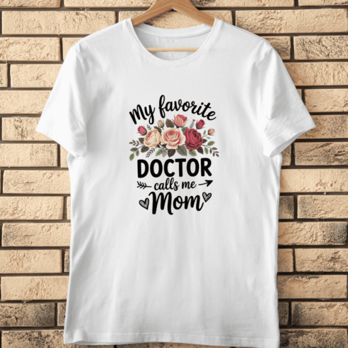 My Favorite Doctor Calls Me Mom T-Shirt Design cover image.