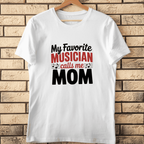My Favorite Musician Calls Me Mom T-Shirt Design cover image.