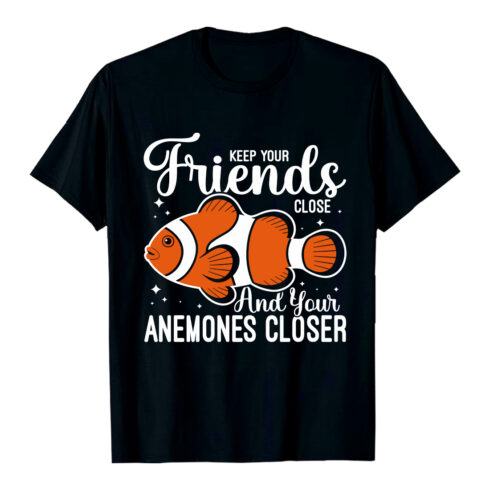 Clownfish Design with Basketball Fun for Apparel Tee Keep Your Friends Close Anemones Closer Shirt Basketball clownfish T-Shirt Design EPS AI PDF PNG cover image.
