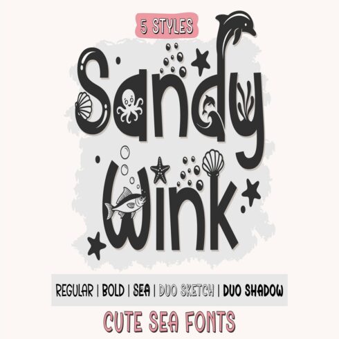 Sandy Wink Fonts Playful Sea Font Family with 5 Cute Style cover image.