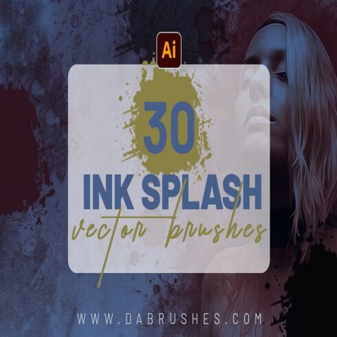 Ink Splatter Brushes for Illustrator cover image.