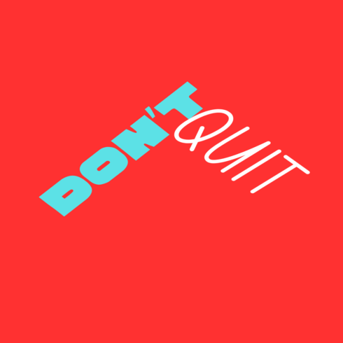 Don't Quit new T-Shirts design cover image.