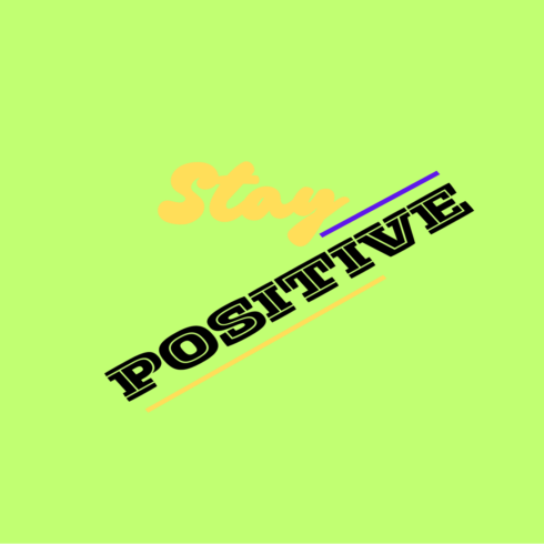 Stay positive new T-Shirts design cover image.