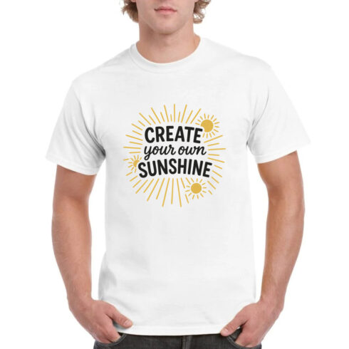 Create Your Own Sunshine Motivational Tshirt cover image.