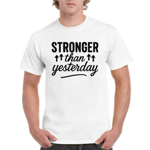 Stronger than Yesterday Motivational Fitness Tee cover image.